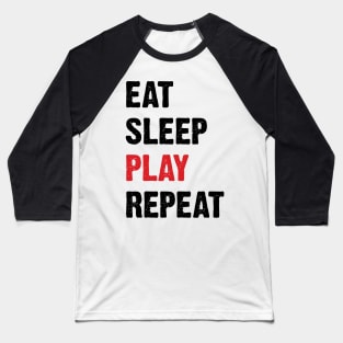 Eat Sleep Play Repeat v2 Baseball T-Shirt